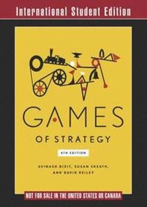 Games of strategy; Avinash K. Dixit; 2015