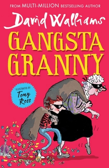 Gangsta Granny; David Walliams; 2013