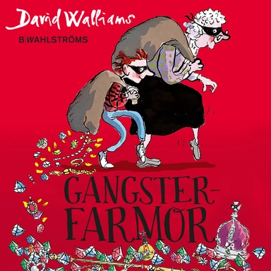 Gangsterfarmor; David Walliams; 2016