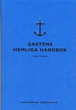 Gastens hemliga handbok; Jonas Ekblad, Börje Wallin; 2003