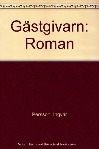 Gästgivarn : roman; Ingvar Persson; 1977