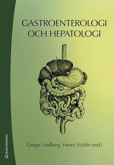 Gastroenterologi och hepatologi; Greger Lindberg, Henry Nyhlin; 2016