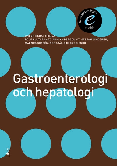 Gastroenterologi och hepatologi, bok med eLabb; Rolf Hultcrantz, Annika Bergquist, Stefan Lindgren, Magnus Simrén, Per Stål; 2011