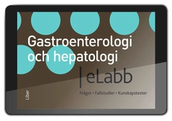 Gastroenterologi och hepatologi eLabb (6 mån); Ole Suhr, Rolf Hultcrantz, Annika Bergquist, Stefan Lindgren, Magnus Simrén, Per Stål; 2011