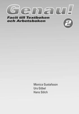 Genau! 2 Elevfacit; Monica Gustafsson-Christensson, Urs Göbel, Hans Sölch; 2006