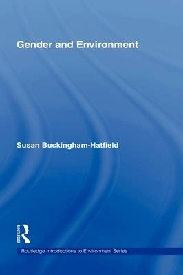 Gender and environment; Susan Buckingham-Hatfield; 2000