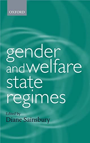 Gender and welfare state regimes; Diane Sainsbury; 1999