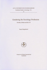 Gendering the sociology profession Sweden, Britain and the US; Sanja Magdalenic; 2004