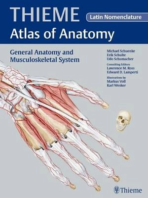 General Anatomy and Musculoskeletal System - Latin Nomencl. (THIEME Atlas of Anatomy); Michael Schuenke, Erik Schulte, Udo Schumacher, Lawrence M Ross, Edward D Lamperti; 2010