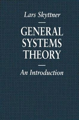 General Systems Theory: An Introduction; Lars Skyttner; 1996