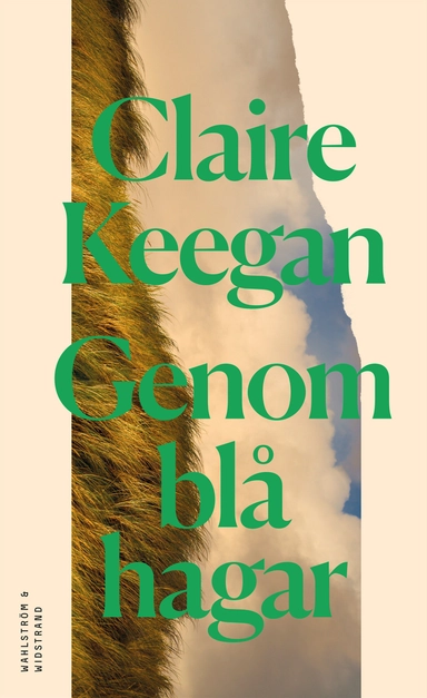 Genom blå hagar; Claire Keegan; 2023