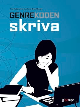 Genrekoden Skriva Handbok; Eva Hedencrona, Karin Smed-Gerdin; 2008