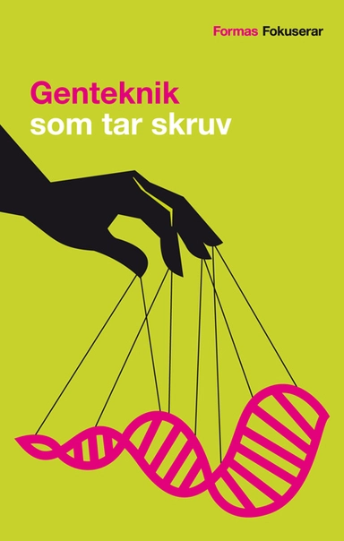 Genteknik som tar skruv; Jonas Förare; 2011