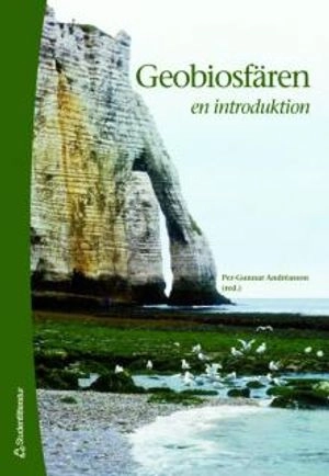 Geobiosfären : en introduktion; Per-Gunnar Andréasson, Lena Adrielsson, Per Ahlberg, Lena Barnekow, Svante Björck, Mikael Calner, Leif Johansson, Ronnie Liljegren, Anita Löfgren, Mats Rundgren, Vivi Vajda; 2006