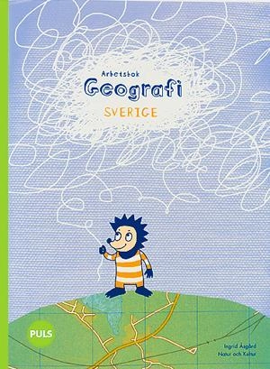 Geografi. Sverige. Arbetsbok; Ingrid Åsgård; 2003