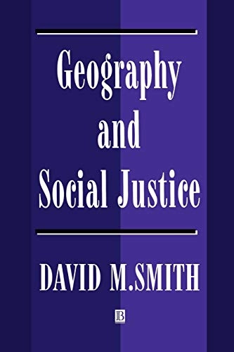 Geography and social justice; David Marshall Smith; 1994