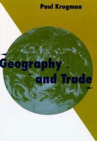 Geography and trade; Paul R. Krugman; 1991