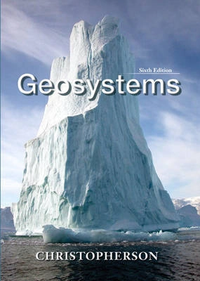 Geosystems : an introduction to physical geography; Robert W. Christopherson; 2006