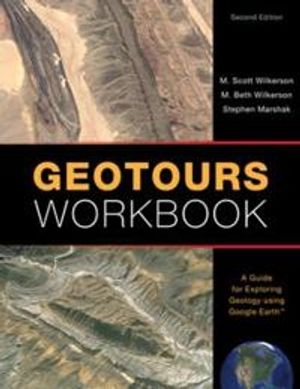 Geotours Workbook; M Scott Wilkerson, M Beth Wilkerson, Stephen Marshak; 2017