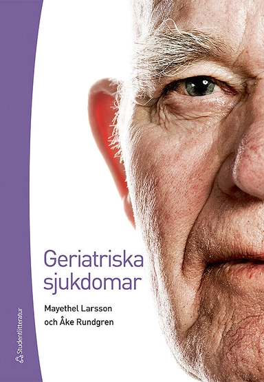 Geriatriska sjukdomar; Åke Rundgren, Mayethel Larsson; 2010