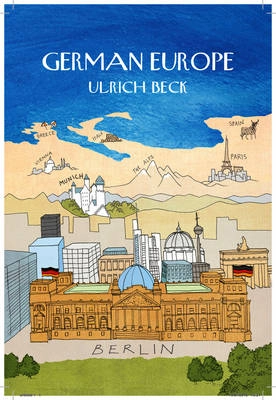 German Europe; Ulrich Beck; 2013