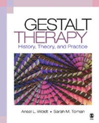 Gestalt therapy : history, theory, and practice; Ansel L. Woldt, Sarah M. Toman; 2005