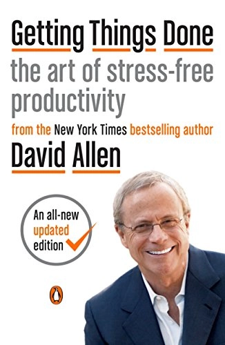 Getting things done - the art of stress-free productivity; David Allen; 2015