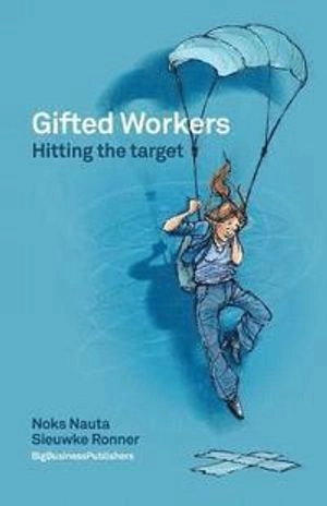 Gifted workers : hitting the target; Noks Nauta; 2016