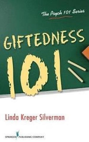 Giftedness 101; Linda Kreger Silverman; 2013