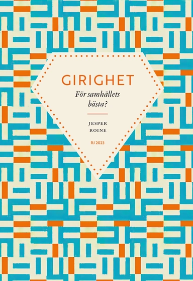 Girighet : för samhällets bästa? (RJ 2023: Dödssynderna i vår tid); Jesper Roine; 2023