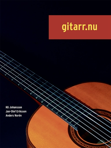 Gitarr.nu 1 inkl CD; KG Johansson, Jan-Olof Eriksson, Anders Norén; 2018