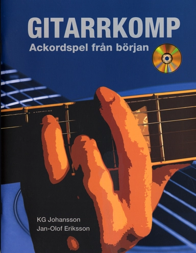 Gitarrkomp : ackordspel från början; K G Johansson, Jan-Olof Eriksson; 2006