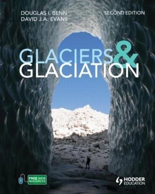 Glaciers & glaciation; Douglas I. Benn; 1998