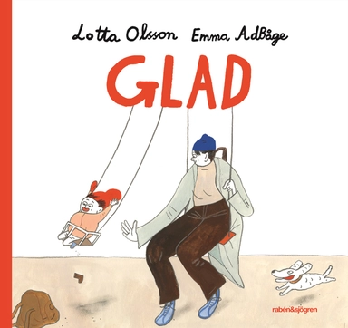 Glad; Lotta Olsson, Emma Adbåge; 2021