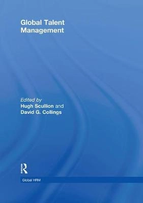 Global talent management; Hugh Scullion, David G. Collings; 2011