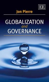 Globalization and governance; Jon Pierre; 2013