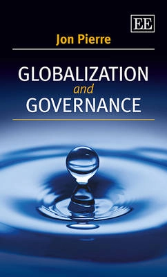 Globalization and governance; Jon Pierre; 2013