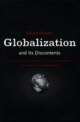 Globalization and its discontents : essays on the new mobility of people and money; Saskia Sassen; 1999