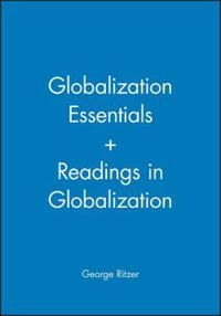 Globalization Essentials + Readings in Globalization; George Ritzer; 2011