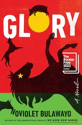 Glory : a novel; Noviolet Bulawayo; 2022