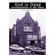 God is dead - secularization in the west; Steve Bruce; 2002