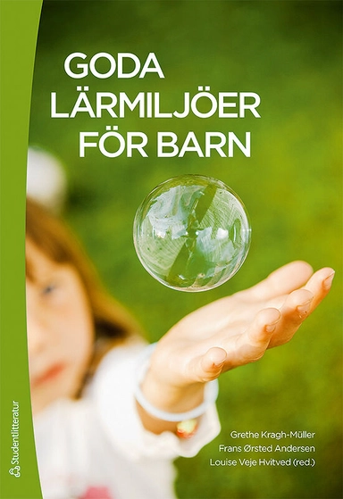 Goda lärmiljöer för barn; Grethe Kragh-Müller, Frans Ørsted Andersen, Louise Veje Hvitved, Tanja Kragh-Müller, Daniela Cecchin, Rebecca Isbell, Ruth Theilmann, Birgitte Madsen, Jóhanna Einarsdòttir, Pamela Evanshen, Hans Henrik Knoop; 2012