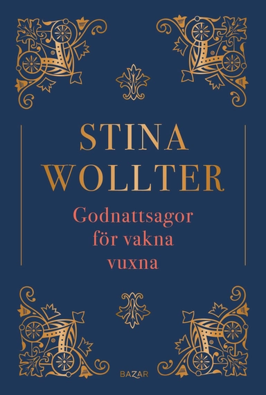 Godnattsagor för vakna vuxna; Stina Wollter; 2024