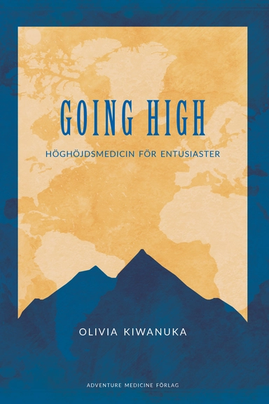 Going High- Höghöjdsmedicin för entusiaster; Olivia Kiwanuka; 2022