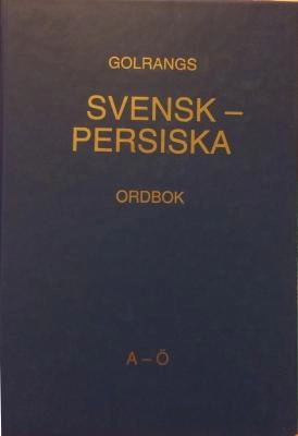 Golrangs svensk-persiska ordbok; Akbar Golrang; 2003