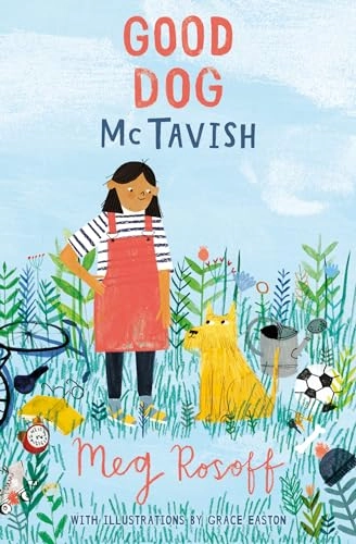 Good dog mctavish; Meg Rosoff; 2017