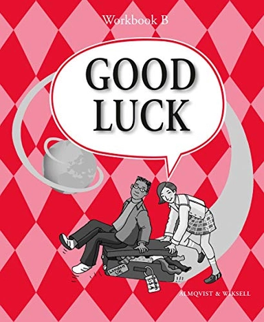 Good Luck B nya Workbook; Carl-Axel Axelsson, Michael Knight, Kerstin Sundin, Per Jonason; 2004