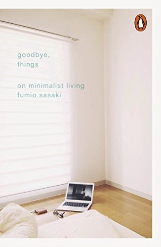 Goodbye, Things; Fumio Sasaki; 2017