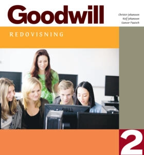 Goodwill Redovisning 2 Faktabok; Christer Johansson, Rolf Johansson, Gunvor Pautsch; 2011