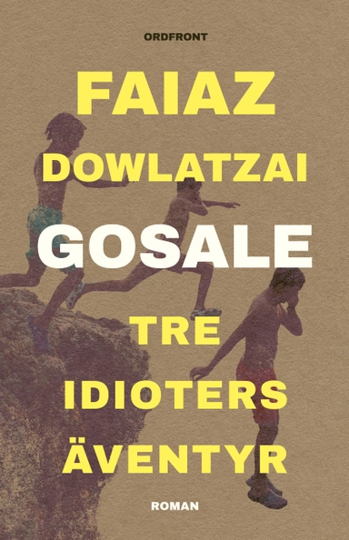 Gosale : tre idioters äventyr; Faiaz Dowlatzai; 2023